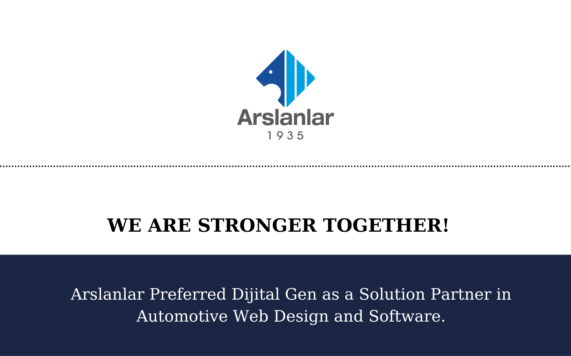 Arslanlar has Preferred Dijital Gen as a Solution Partner in Automotive Web Design and Software! 